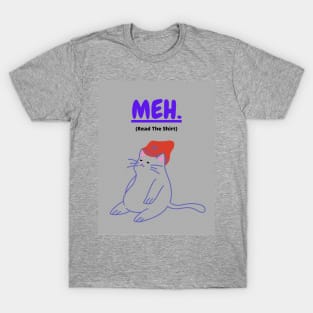 Meh T-Shirt